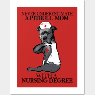 Funny Pitbull Never Underestimate A Pitbull Mom With Nursing Degree Posters and Art